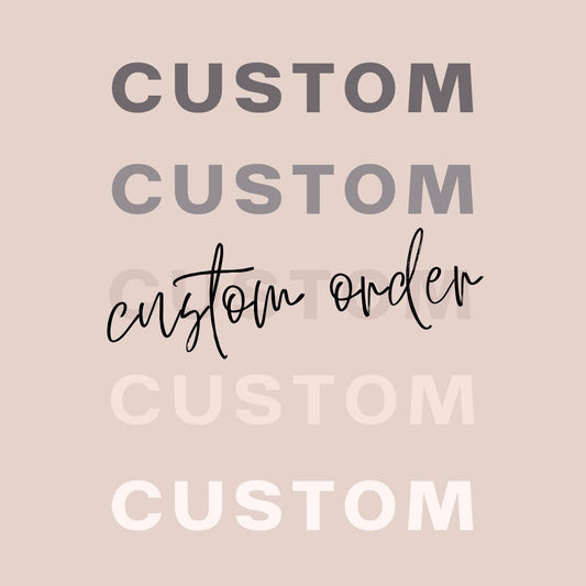 Custom Order